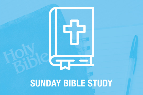 Sunday Bible Study - July 28, 2024