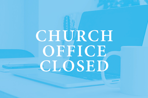 Church Offices Closed Dec 25-Jan 2