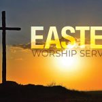 Easter Sunday Worship Service - March 31, 2024