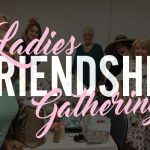 Ladies' Friendship Gathering - August 24, 2024