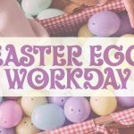Easter Egg Workday - March 25, 2025