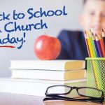 Back to School & Church Sunday - August 3, 2025